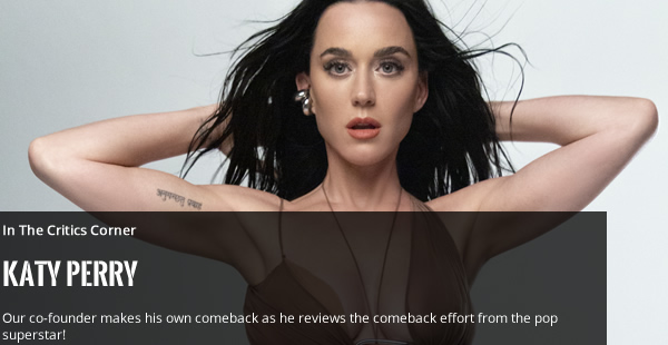 The Critics Corner | Katy Perry